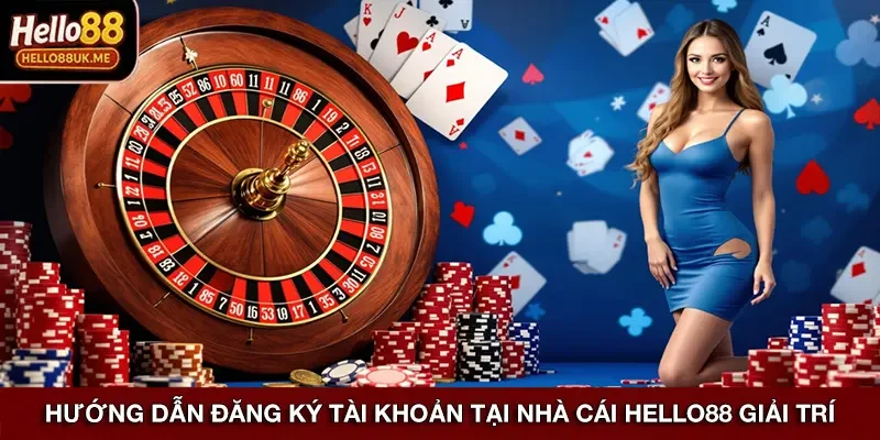 Hướng dẫn đăng ký tài khoản tại nhà cái Hello88 giải trí